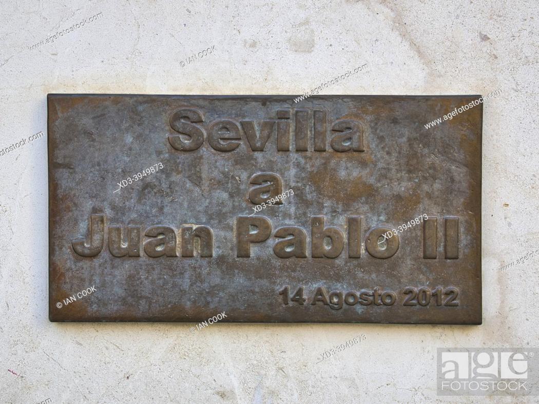 Stock Photo: Plaque on monument to Pope John Paul II, Plaza Virgen de los Reyes with Seville Cathedral, Seville, Andalusia, Spain.