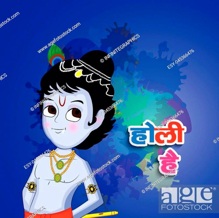 illustration of Hindu god krishna on the occasion of hindu festival Holi  Background with hindi..., Stock Vector, Vector And Low Budget Royalty Free  Image. Pic. ESY-045366476 | agefotostock