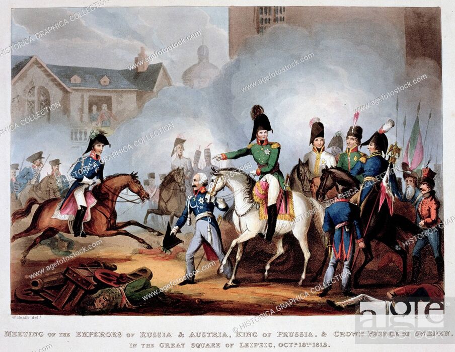 Stock Photo: The Allied commanders at Leipzig, 1813 (1815). 'Meeting of the Emperors of Russia and Austria, King of Prussia and Crown Prince of Sweden in the Great Square of.