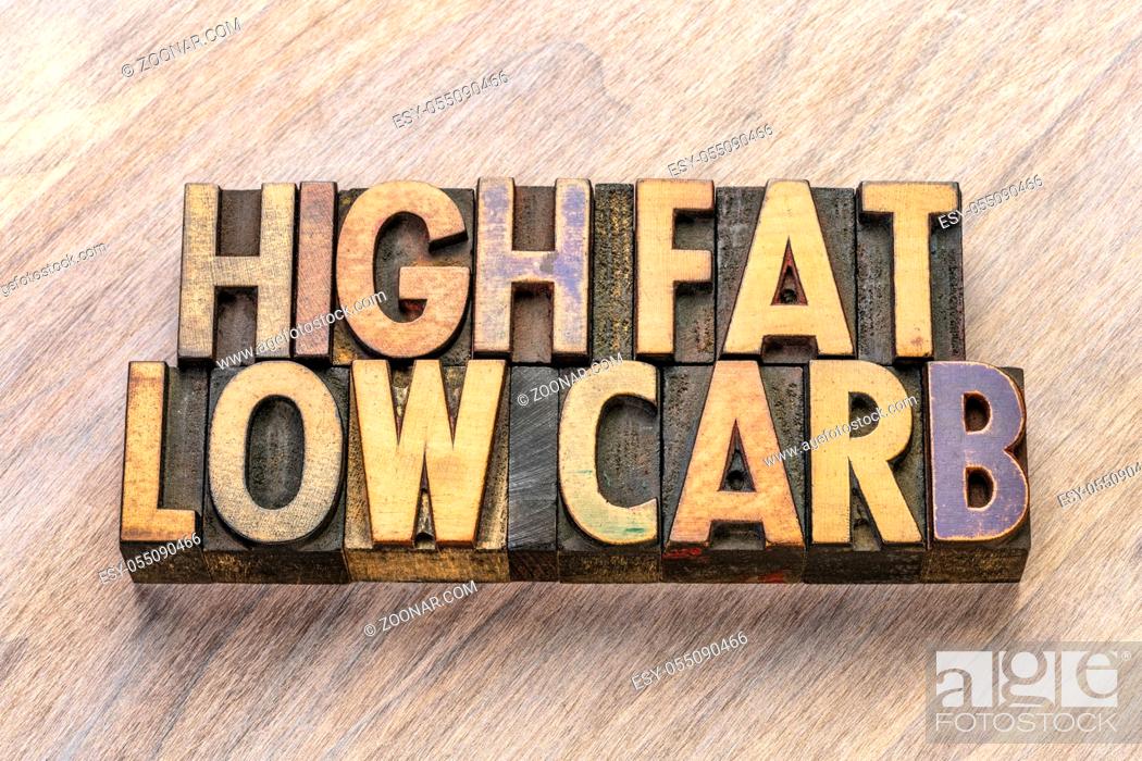 Stock Photo: high fat, low carb, keto diet concept - word abstract in vintage letterpress wood type.