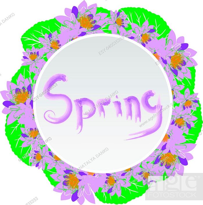 Vecteur de stock: round wreath with purple water lotus and green leaves isolated on white background, in the middle inscription brush spring.
