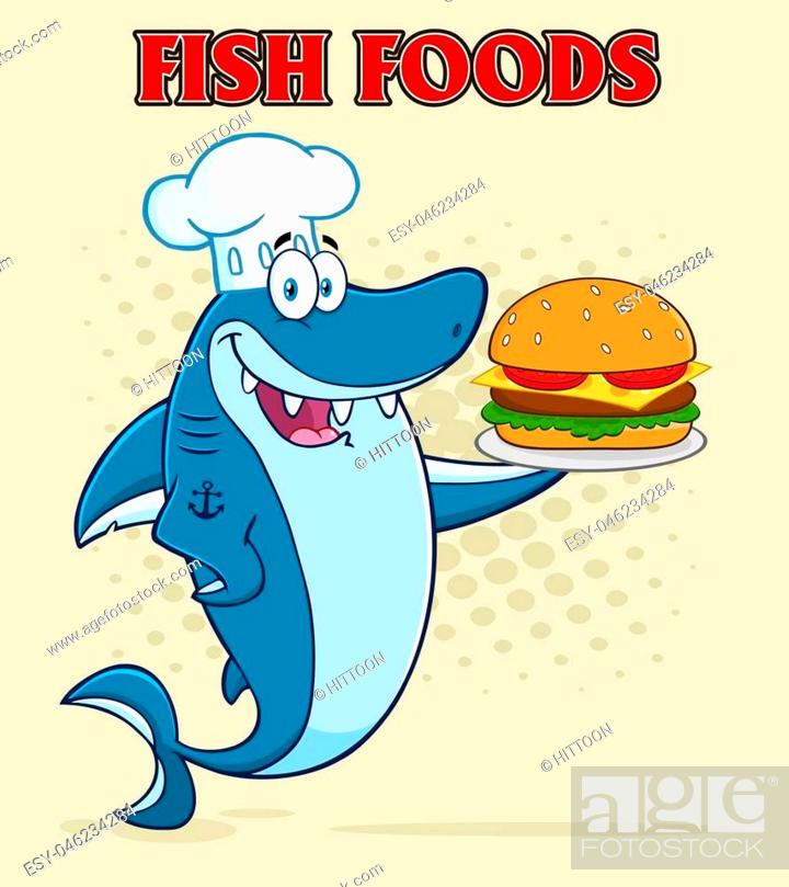 Chef Blue Shark Cartoon Mascot Character Holding A Big Burger, Stock  Vector, Vector And Low Budget Royalty Free Image. Pic. ESY-046234284 |  agefotostock