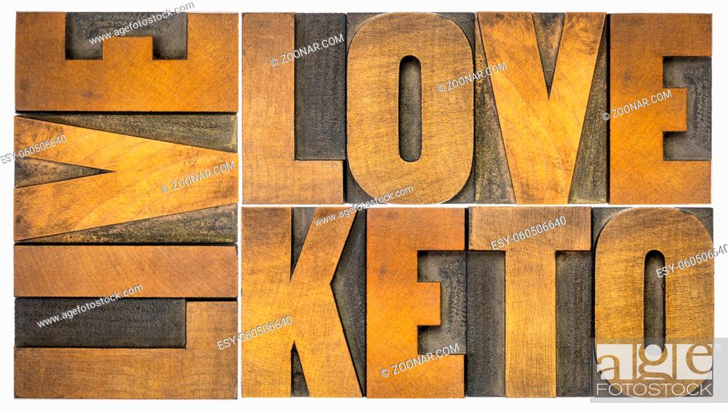 Stock Photo: live, love keto, high fat ketogenic diet concept - isolated word abstract in vintage letterpress wood type, healthy lifestyle.