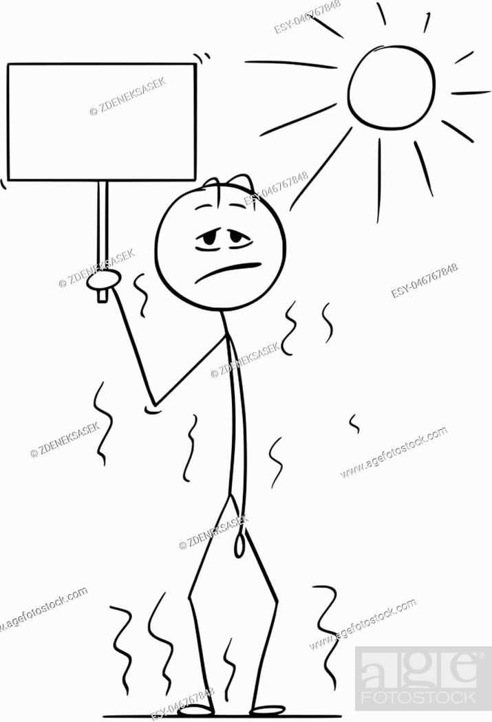 Vector: Cartoon stick drawing conceptual illustration of man standing on Sun in hot summer weather or heat and holding empty or blank sign for your text in hand.