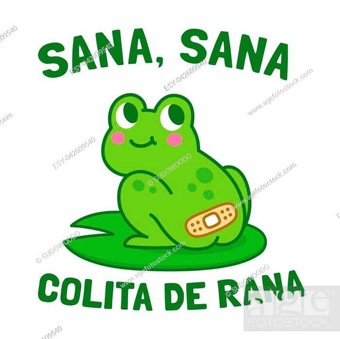 Sana, sana colita de rana (Get well, little frog butt) - traditional  Spanish nursery rhyme for..., Stock Vector, Vector And Low Budget Royalty  Free Image. Pic. ESY-042609540 | agefotostock