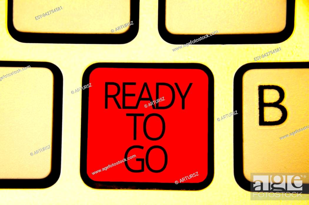 Imagen: Text sign showing Ready To Go. Conceptual photo Are you prepared for the future travel trip mission start Keyboard red key Intention create computer computing.