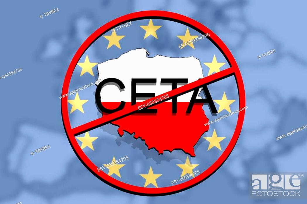 Stock Photo: anty CETA - comprehensive economic and trade agreement on Euro Background, Poland map.