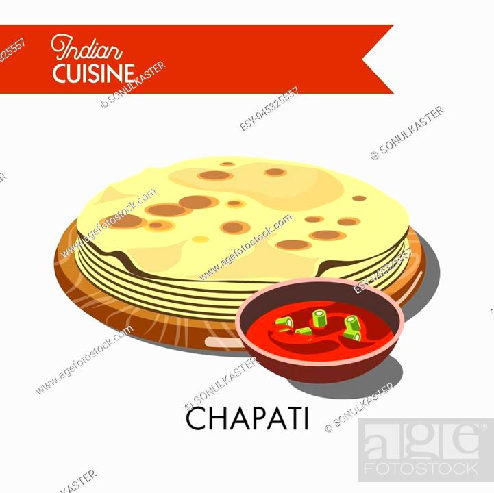 Indian chapati with hot sauce isolated cartoon flat vector illustration on  white background, Stock Vector, Vector And Low Budget Royalty Free Image.  Pic. ESY-045325557 | agefotostock