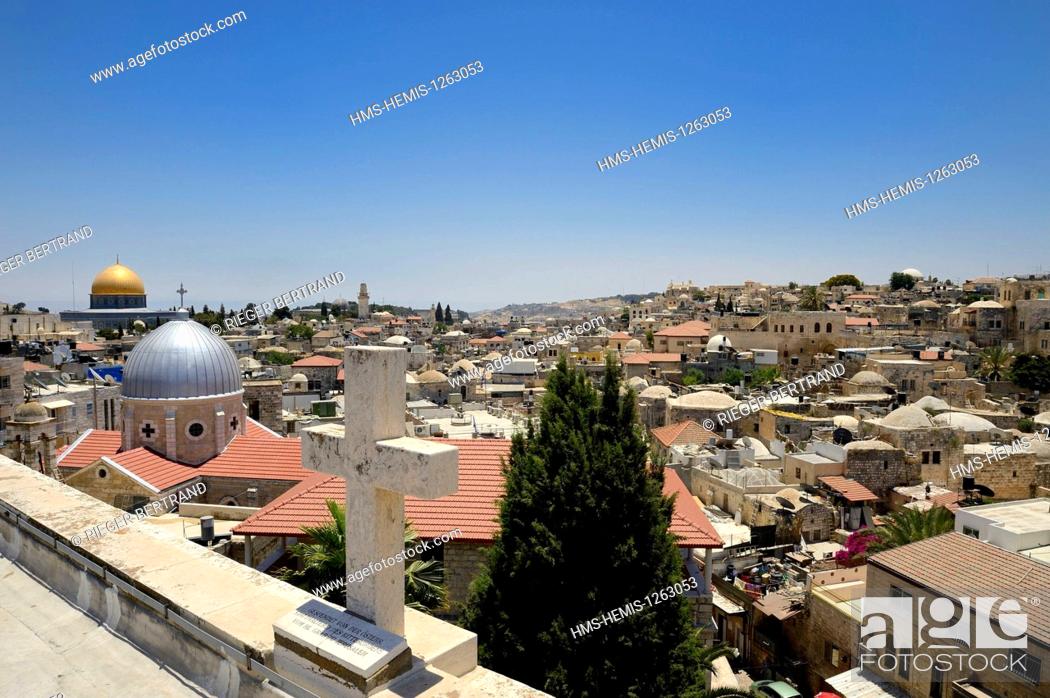 Stock Photo: Israel, Jerusalem, holy city, the old town listed as World Heritage by UNESCO, the roofs of the Muslim District, on the left the church of Our Lady of the Spasm.