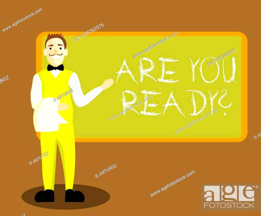 Stock Photo: Conceptual hand writing showing Are You Ready question. Business photo showcasing Setting oneself on the activity Being Prepared.