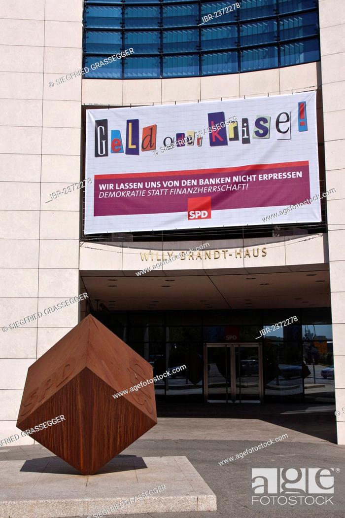 Stock Photo: Entrance area of the Willy-Brandt-House with a banner Geld oder Krise, German for money or crisis, Berlin, Germany, Europe.