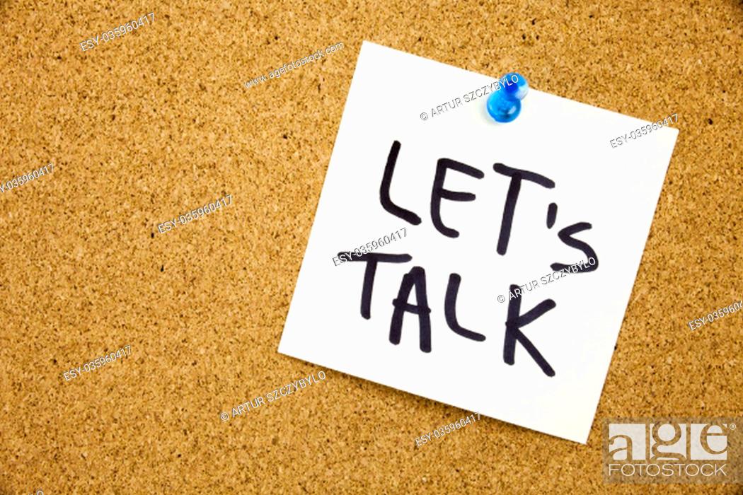 Stock Photo: Phrase LET'S TALK in black ext on a sticky note pinned to a cork notice board.