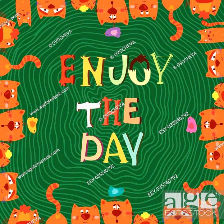 Inspirational and motivational quotes background with cute cartoon cats in  vector, Stock Vector, Vector And Low Budget Royalty Free Image. Pic.  ESY-035240792 | agefotostock