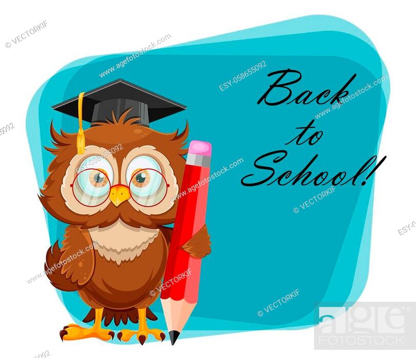 Back to school greeting card with cute wise owl holding big pencil, Stock  Vector, Vector And Low Budget Royalty Free Image. Pic. ESY-058655092 |  agefotostock