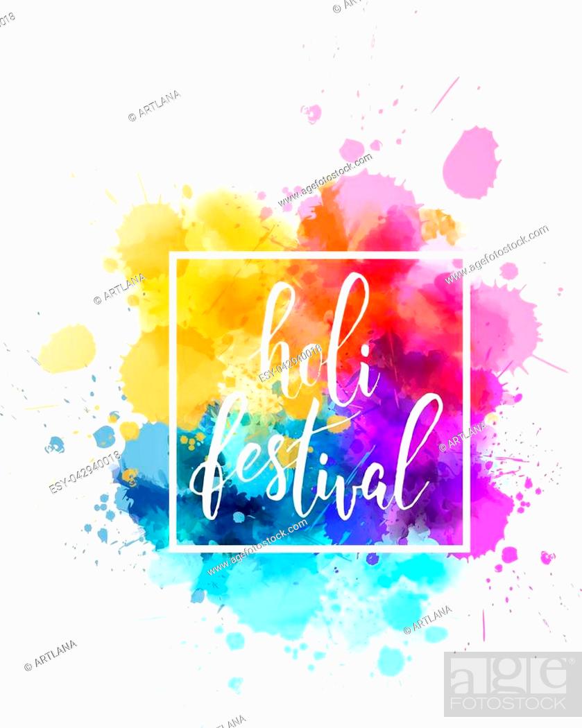 Stock Vector: Watercolor imitation multicolored background with ""Holi festival"" handwritten modern calligrahy message. Indian spring festival. Vector illustration.