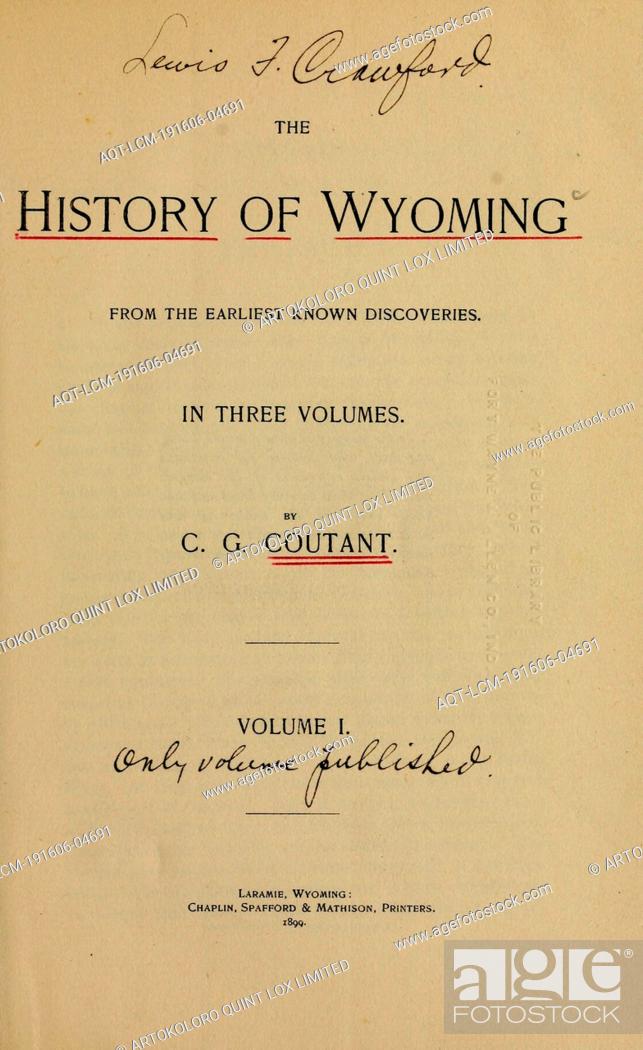 Stock Photo: The history of Wyoming from the earliest known discoveries : Coutant, Charles Griffin, b. 1840.